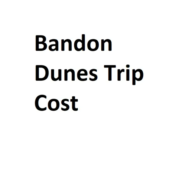 Bandon Dunes Trip Cost Complete Information