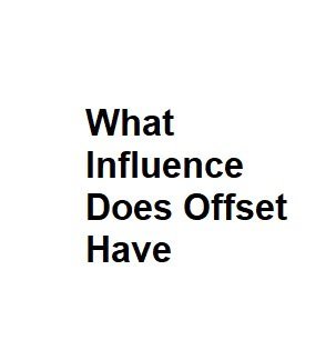 What Influence Does Offset Have