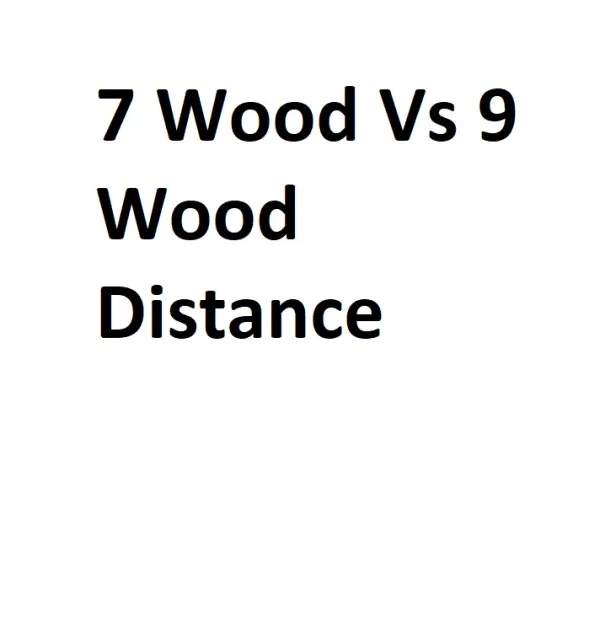 7 wood vs 5 wood distance