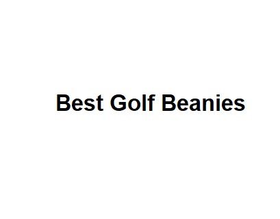 Best Golf Beanies