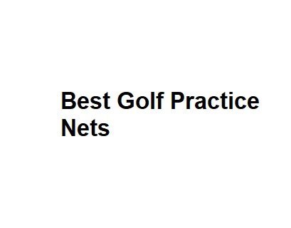 Best Golf Practice Nets