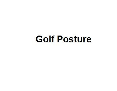 Golf Posture