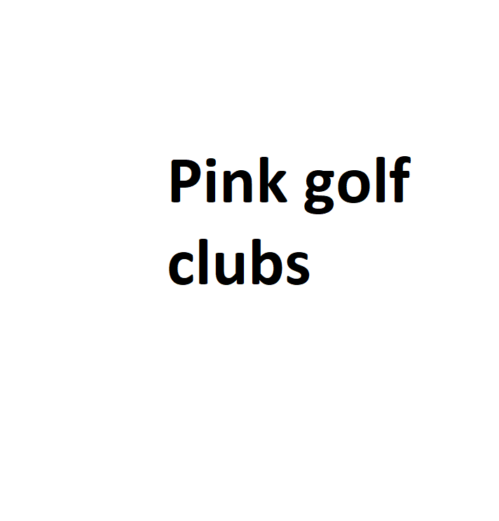 Pink Golf Clubs - Complete Information