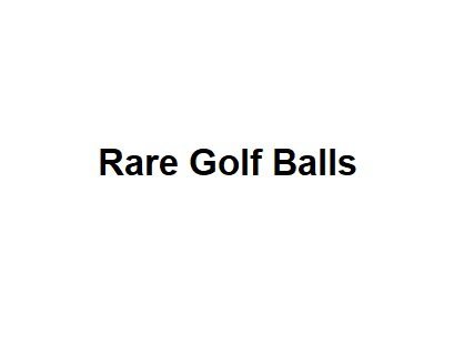 Rare Golf Balls